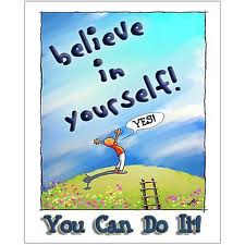 BELIEVE IN YOURSELF